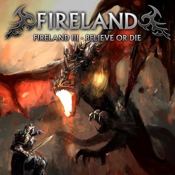 2016 - Fireland III: Believe Or Die